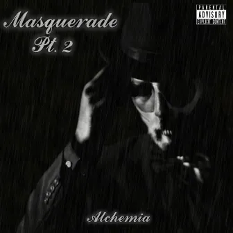 Masquerade, Pt. 2 by Alchemia