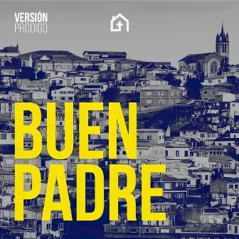 Buen Padre by Iglesia Prodigo