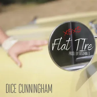 Flat Tire by Dice Cunningham