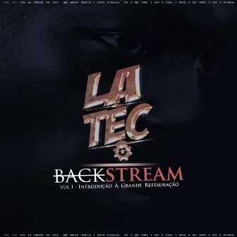 Backstream, Vol. 1: Introdução a Grande Restauração by La Tec