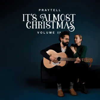 It's Almost Christmas, Vol. 3 by Praytell