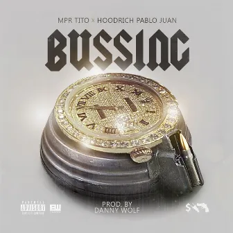 Bussing (feat. Hoodrich Pablo Juan) by MPR Tito