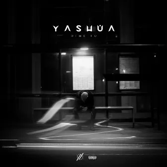 Dime Tu by Yashua