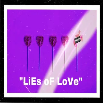 LiEs of LoVe by Lashay