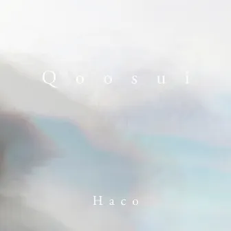 Qoosui by Haco