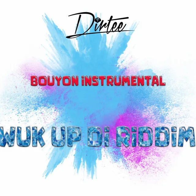 Wuk up di riddim Bouyon