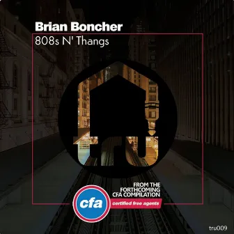 808s N' Thangs by Brian Boncher