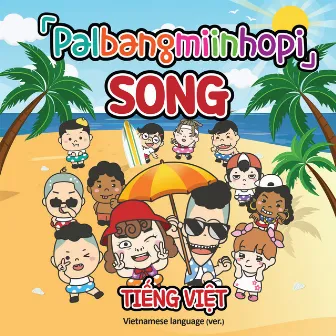 Palbangmiinhopi Song (Vietnamese Version) by HMS