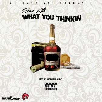 What You Thinkin by Statt Ali