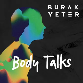 Body Talks by Burak Yeter