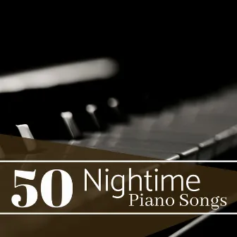 50 Nightime Piano Songs - Romantic Instrumental Collection by Unknown Artist