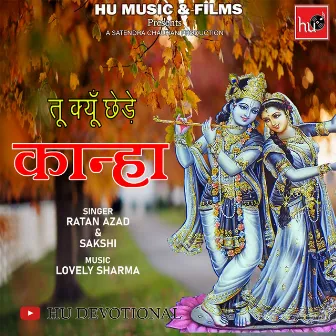 Tu Kyun Chhede Kanha by 