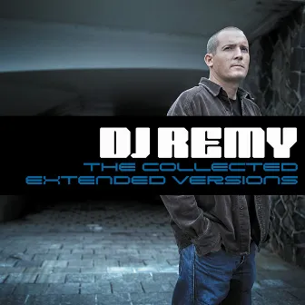 The Collected Extended Versions by DJ Remy