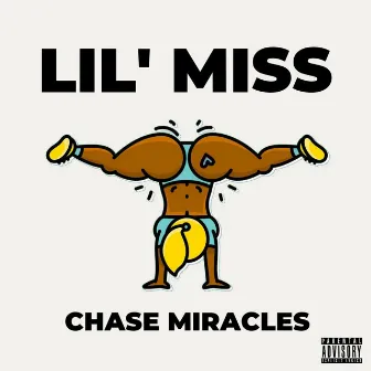 Lil Miss by Chase Miracles