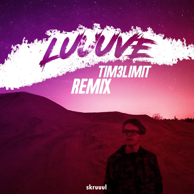 Luuuve - Tim3limit Remix