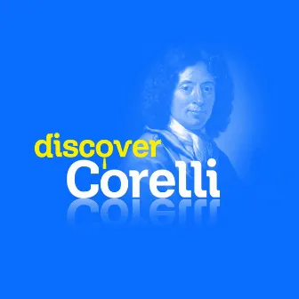 Discover Corelli by Southwest German Chamber Orchestra