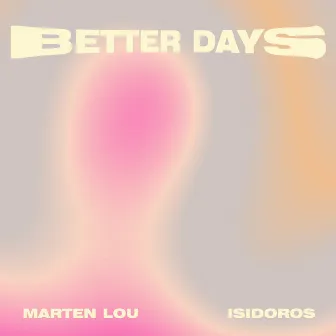 Better Days by Marten Lou