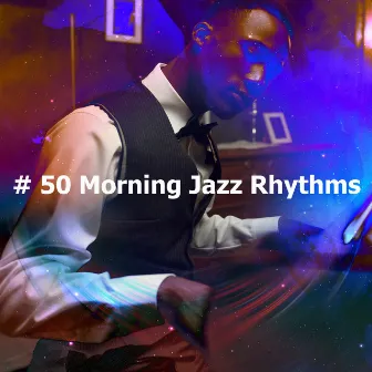 # 50 Morning Jazz Rhythms by Thursday Morning Jazz Playlist