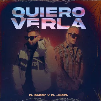 Quiero Verla by El Daddy