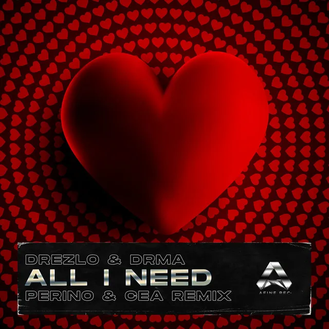 All I Need - Perino, CEA Rmx