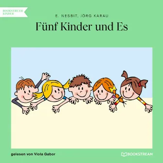 Fünf Kinder und Es (Ungekürzt) by Jörg Karau