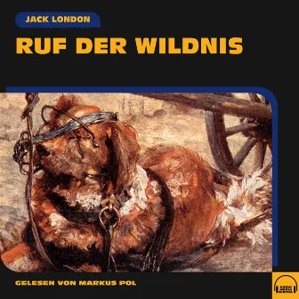 Ruf der Wildnis by Jack London