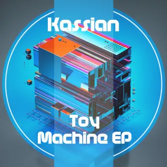 Toy Machine EP by Kassian SA