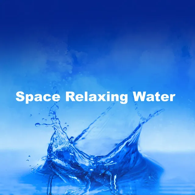 Space Relaxing Water