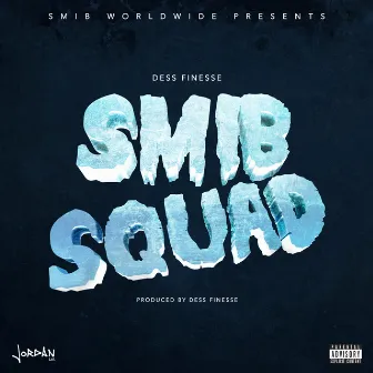 Smibsquad - Single by Dess Finesse