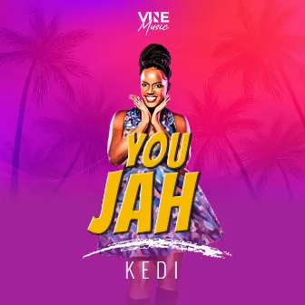 You Jah by KEDI