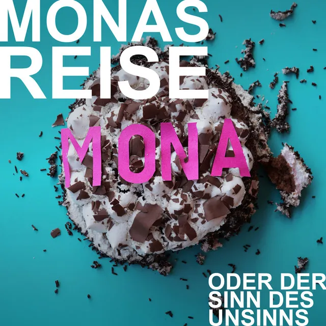 Teil 5 - Monas Reise oder der Sinn des Unsinns