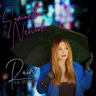 Rain (The Remixes) by Samantha Newark