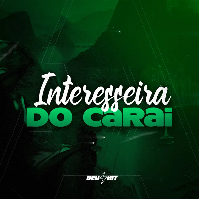 Interesseira do Carai