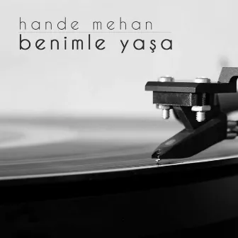 Benimle Yaşa by Hande Mehan