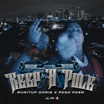 Keep A Pole by Runitup Chri$