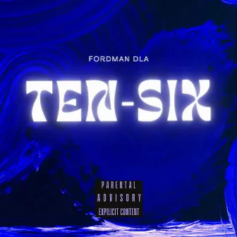 Ten-Six by Fordman DLA