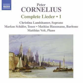 Cornelius: Complete Lieder, Vol. 1 by Mathias Hausmann