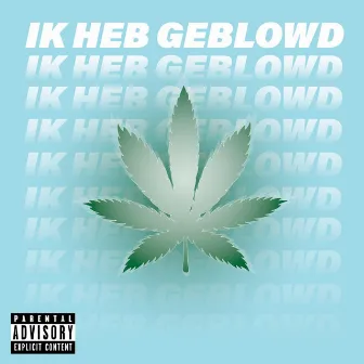 Ik Heb Geblowd by Dj Abe