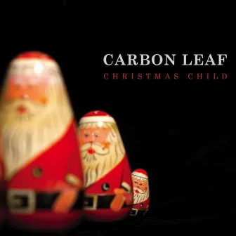 Christmas Child by Carbon Leaf