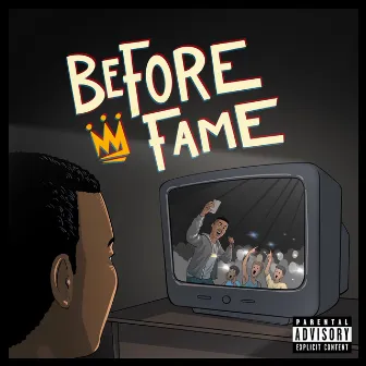 Before Fame by Big Glizzy