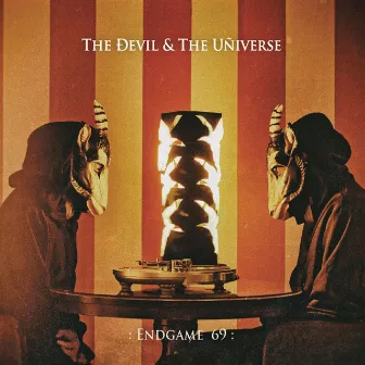 Endgame 69 by The Ðevil & the Uñiverse