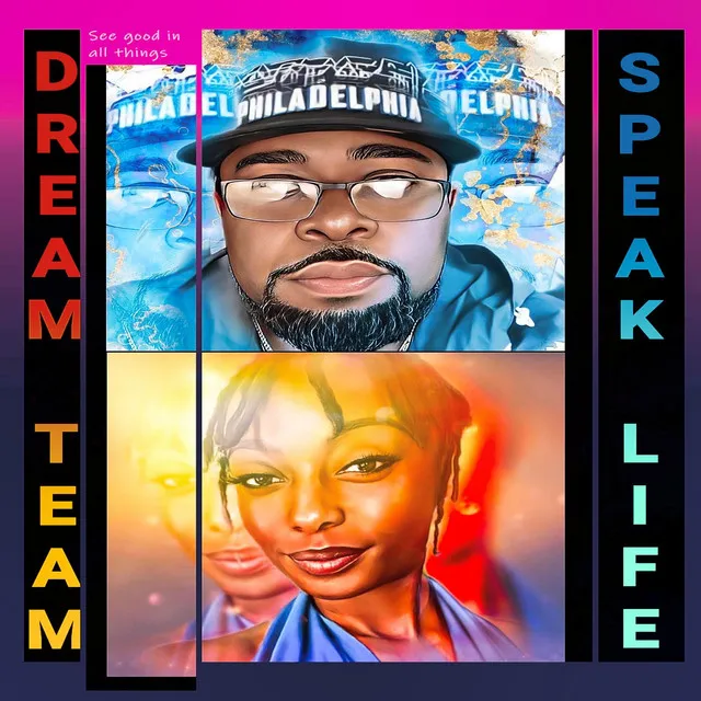 Dream Team Presents... Speak Life