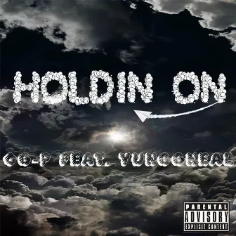 Holdin On by OG-P