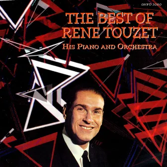 The Best Of Rene Touzet (His Piano and Orchestra) by René Touzet