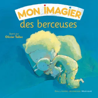 Mon imagier des berceuses by Les P'tites Voix