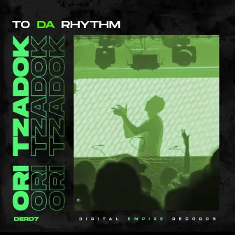 To Da Rhythm by Ori Tzadok