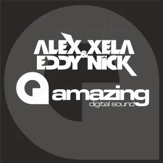 Alex Xela & Eddy Nick Presents.... by Alex Xela