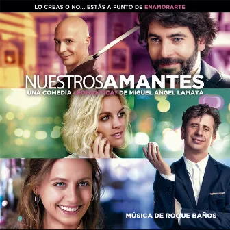 Nuestros Amantes (Original Motion Picture Soundtrack) by Roque Baños