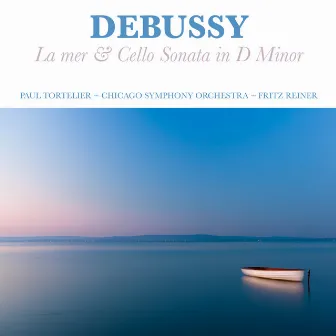 Debussy: La mer and Cello Sonata in D Minor by Ernest Lush