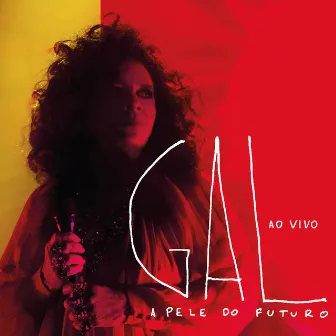 A Pele do Futuro Ao Vivo by Gal Costa